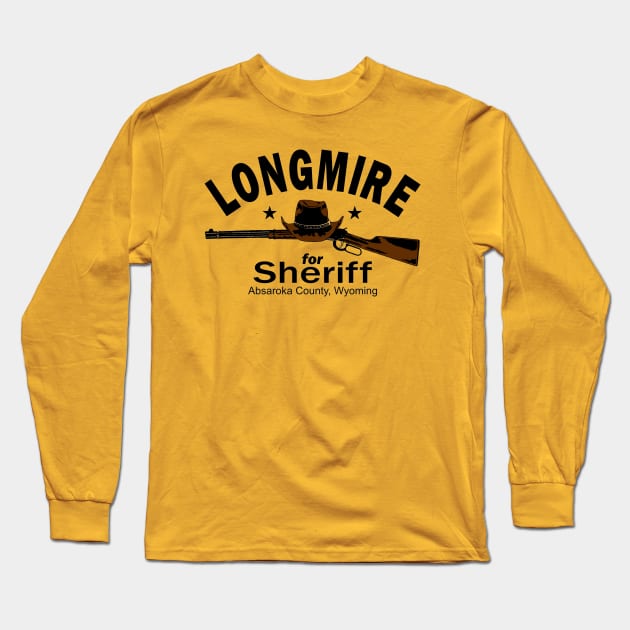 Longmire for Sheriff Long Sleeve T-Shirt by Pixhunter